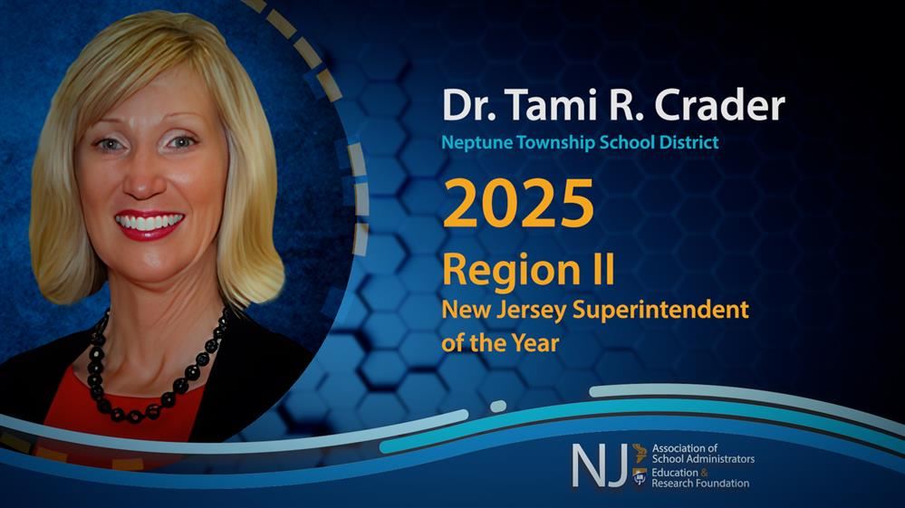Meet Dr. Tami R. Crader NJASA Region II NJ Superintendent of the Year